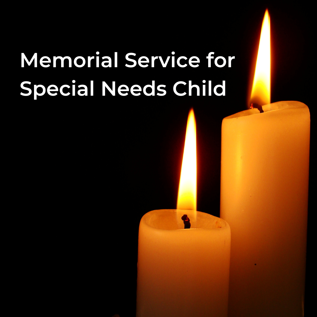 Memorial Service for Special Needs Child